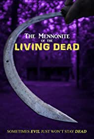 دانلود فیلم The Mennonite of the Living Dead سال 2019