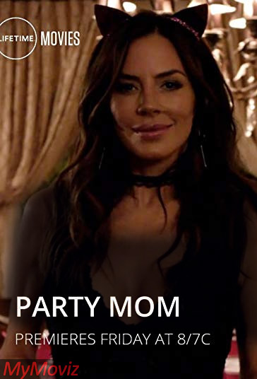 دانلود فیلم Party Mom سال 2018 - جشن مامان