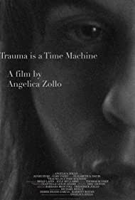 دانلود فیلم Trauma Is a Time Machine سال 2018 - ضربه روحی یک ماشین زمان است