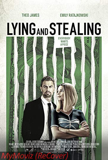 دانلود فیلم Lying and Stealing سال 2019 - دروغ گویی و سرقت