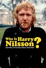 دانلود فیلم Who Is Harry Nilsson (And Why Is Everybody Talkin' About Him?) سال 2010 - هری نیلسون کیست (و چرا همه درباره او حرف می‌زنند؟)