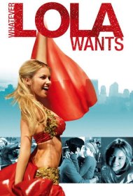 دانلود فیلم Whatever Lola wants سال 2007 - هر چه لولا بخواهد