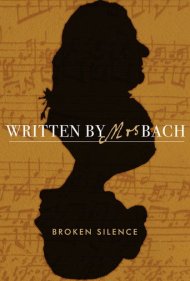دانلود فیلم Written by Mrs Bach: Broken Silence سال 2018 - نوشته شده توسط خانم باخ: سکوت شکسته