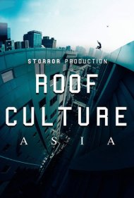 دانلود فیلم Roof Culture Asia سال 2017 - فرهنگ پشتبامگردی در آسیا