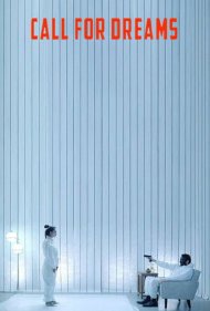 دانلود فیلم Call for Dreams سال 2018 - رویاهاتو بگو