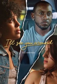 دانلود فیلم I’ll See You Around سال 2019 - این اطراف میبینمت
