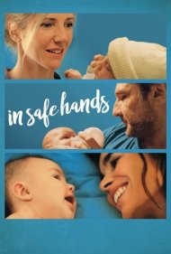 دانلود دوبله فارسی فیلم In Safe Hands سال 2018 - فرزندخوانده