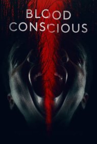 دانلود فیلم Blood Conscious سال 2021 - هوشیار به خون