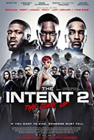 دانلود فیلم The Intent 2: The Come Up سال 2018 - هدف 2: برخاستن
