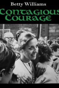 Betty Williams: Contagious Courage 2018