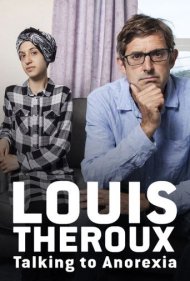 دانلود فیلم Louis Theroux: Talking to Anorexia سال 2017 - لوئیس ترو: گفتگو با بی‌اشتهایی