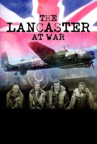 دانلود فیلم The Lancaster at War سال 2009 - لنکستر در جنگ