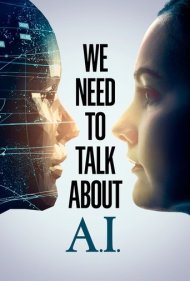 دانلود فیلم We Need to Talk About A.I. سال 2020 - باید درباره هوش مصنوعی صحبت کنیم
