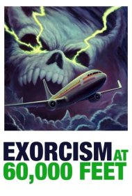 دانلود فیلم Exorcism at 60,000 Feet سال 2019
