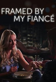 دانلود فیلم Framed by My Fiancé سال 2017