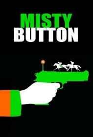 دانلود فیلم Misty Button سال 2019