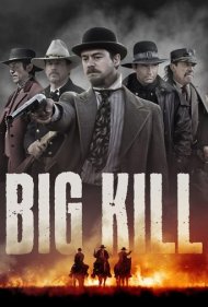 دانلود فیلم Big Kill سال 2018 - بیگ کیل