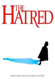دانلود فیلم The Hatred سال 2018 - نفرت