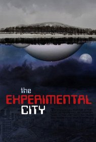 دانلود فیلم The Experimental City سال 2017 - شهر آزمایشی