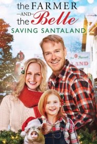 دانلود دوبله فارسی فیلم The Farmer and the Belle: Saving Santaland سال 2020 - کشاورز و بل؛ نجات دهندگان سانتالند