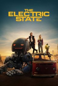 دانلود دوبله فارسی فیلم The Electric State سال 2025 - سفر الکتریکی