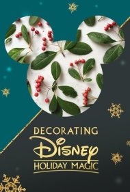 دانلود فیلم Decorating Disney: Holiday Magic سال 2017 - تزیین دیزنی: جادوی تعطیلات