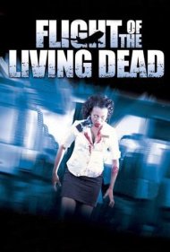 دانلود فیلم Flight of the Living Dead سال 2007 - پرواز مردگان متحرک