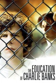 دانلود فیلم The Education of Charlie Banks سال 2007 - آموزش چارلی بنکس