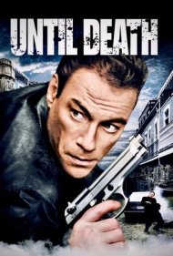 دانلود فیلم Until Death سال 2007 - تا پای مرگ
