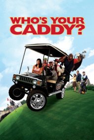 دانلود فیلم Who's Your Caddy? سال 2007 - کدی تو کیه؟
