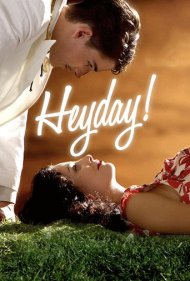 دانلود فیلم Heyday! سال 2006 - دوران اوج!