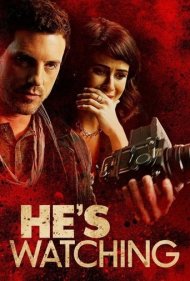 دانلود فیلم He's Watching سال 2018 - او تماشا می‌کند