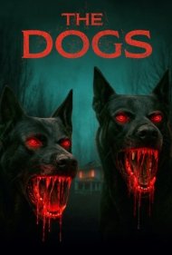 دانلود فیلم The Dogs سال 2025 - سگ‌ها