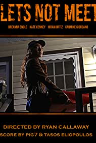 دانلود فیلم Let's Not Meet سال 2018 - بیا ملاقات نکنیم
