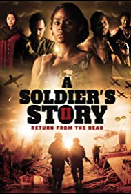 دانلود فیلم A Soldier's Story 2: Return from the Dead سال 2020 - داستان یک سرباز 2: بازگشت از مرگ