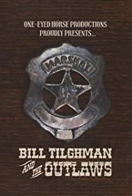 دانلود فیلم Bill Tilghman and the Outlaws سال 2019