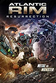 دانلود فیلم Atlantic Rim: Resurrection سال 2018 - حاشیه آتلانتیس : قیامت