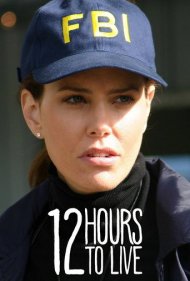 دانلود فیلم 12 Hours to Live سال 2006 - ۱۲ ساعت برای زندگی