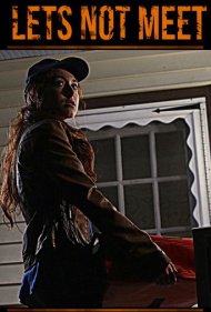 دانلود فیلم Let's Not Meet سال 2018 - بیا ملاقات نکنیم