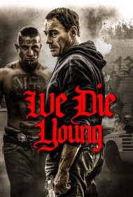 دانلود دوبله فارسی فیلم We Die Young سال 2019 - ما جوان می میریم