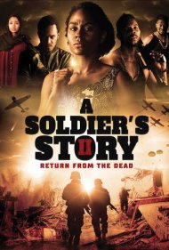 دانلود فیلم A Soldier's Story 2: Return from the Dead سال 2020 - داستان یک سرباز 2: بازگشت از مرگ