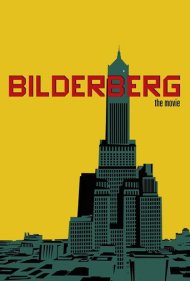 دانلود فیلم Bilderberg: The Movie سال 2016 - بیلدربرگ: فیلم مستند