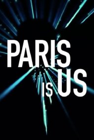 دانلود فیلم Paris Is Us سال 2019 - پاریس ماییم