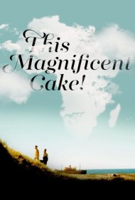 دانلود فیلم This Magnificent Cake! سال 2018 - این کیک باشکوه!