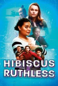 دانلود فیلم Hibiscus & Ruthless سال 2018
