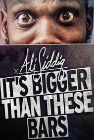 دانلود فیلم Ali Siddiq: It's Bigger Than These Bars سال 2018 - علی صدیق: این بزرگتر از این میله‌هاست