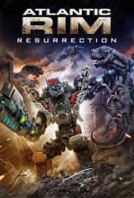 دانلود فیلم Atlantic Rim: Resurrection سال 2018 - حاشیه آتلانتیس : قیامت