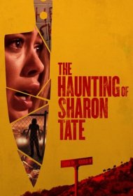 دانلود فیلم The Haunting of Sharon Tate سال 2019 - تسخیر شارون تیت