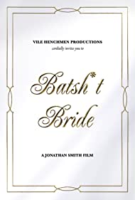 دانلود فیلم Batsh*t Bride سال 2019