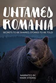 دانلود فیلم Untamed Romania سال 2018